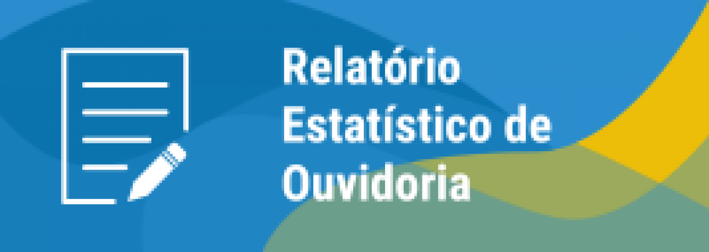 Relatório Estatístico de Ouvidoria